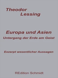 Europa und Asien. Untergang der Erde am Geist.