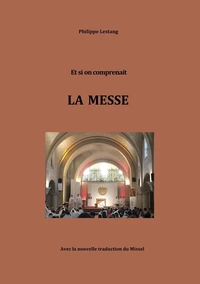 Et si on comprenait la messe