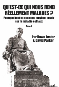 Lester Dawn et David Parker - Comment tombe-t-on réellement malade ?.