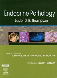 Lester DR Thompson et John-R Goldblum - Endocrine Pathology - Edition en langue anglaise.