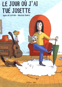 Le jour ou j'ai tué Josette