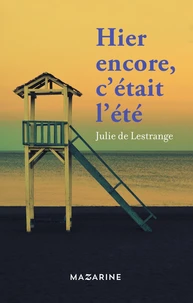 Hier encore, c'etait l'été