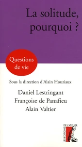 La solitude, pourquoi ?