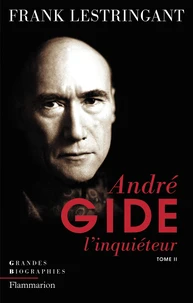 Andre Gide l'inquiéteur