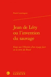 Jean de Léry ou l'invention du sauvage