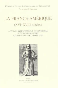 La France-Amérique, XVIe-XVIIIe siècles