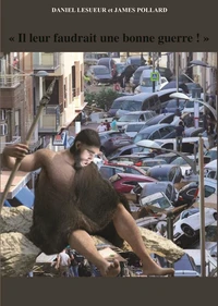 Il leur faudrait une bonne guerre