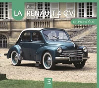 La Renault 4 CV de mon père