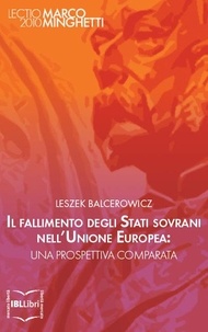 Leszek Balcerowicz - Il fallimento degli Stati sovrani nell’Unione Europea: una prospettiva comparata.