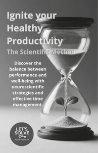 Boost Your Healthy Productivity: The Scientific Method
