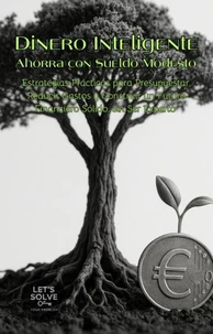 Dinero Inteligente: Ahorra con Sueldo Modesto
