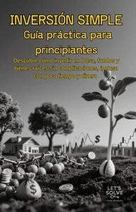 Inversión Simple: Guía Práctica para Principiantes
