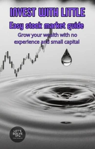 Invest with Little: Easy Stock Market Guide