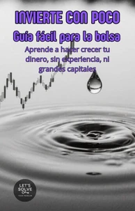 Invierte con Poco: Guía Fácil para la Bolsa