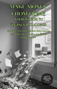 Make Money from Home: Your Guide to Financial Success