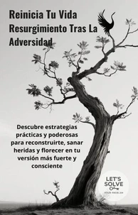 Reinicia Tu Vida: Resurgimiento Tras la Adversidad
