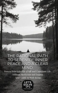 The Rational Path to Serenity: Inner Peace and a Clear Mind