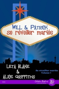 Leta Blake et Alice Griffiths - Will & Patrick - Se réveiller mariés #1.