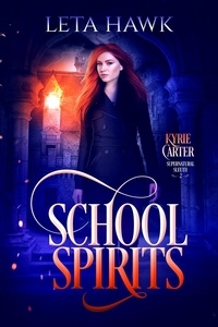  Leta Hawk - School Spirits - Kyrie Carter: Supernatural Sleuth, #2.