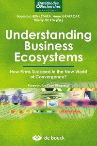 Understanding Business Ecosystems : How Firms Succeed in the New World of Convergence ?