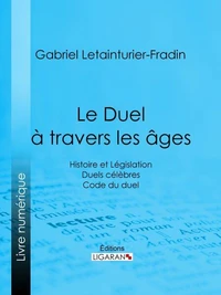 Le Duel à travers les âges