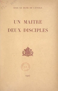 Sous le signe de l'Étoile, un maître, deux disciples