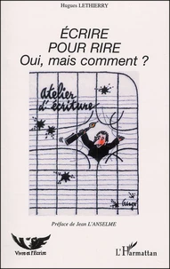 Ecrire pour rire, oui, mais comment ?