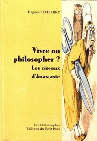 Vivre ou philosopher ?