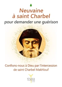 Neuvaine à Saint Charbel pour demander une guérison