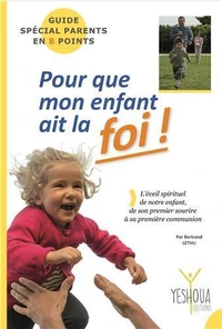 Pour que mon enfant ait la foi