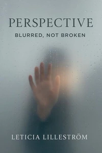 PERSPECTIVE: Blurred, Not Broken