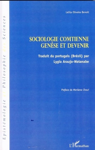 Letita Oliveira-Benoit - Sociologie comtienne : genèse et devenir.