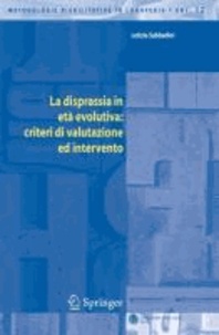 Letizia Sabbadini - La disprassia in età evolutiva: criteri di valutazione ed intervento.