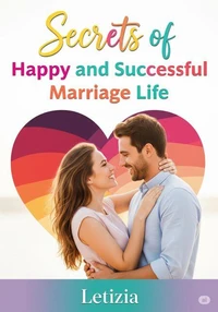 Secret of Happy and Successful Marriage Life