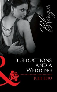3 Seductions And A Wedding