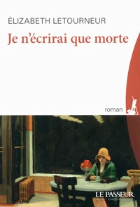 Je n'écrirai que morte