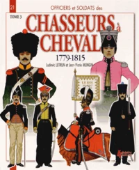 Officiers & soldats des chasseurs à cheval (1779-1815)