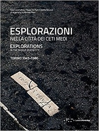  Letteraventidue - Explorations in the middle class city : Turin 1945-1980 - Edition anglais-italien.