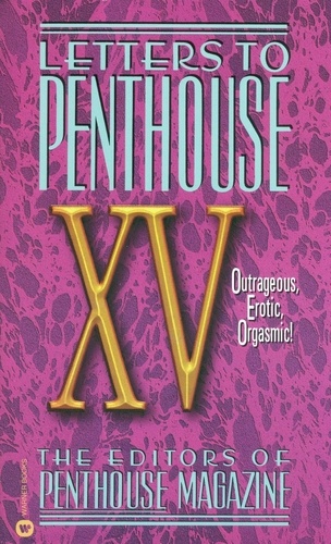 Letters to Penthouse XV. Outrageous Erotic Orgasmic