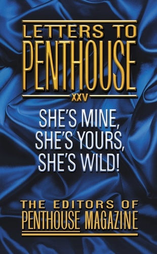 Letters To Penthouse XXV. She's Mine, She's Yours, She's Wild!