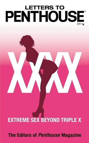 Letters to Penthouse xxxx - Extreme Sex Beyond Triple X.
