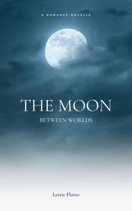 The Moon Between Worlds