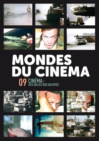 Stephen Sarrazin et Mounir Allaoui - Mondes du cinéma N° 9 : Des salles aux galeries.
