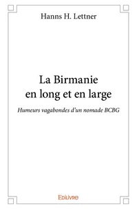 La Birmanie en long et en large