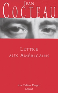 Jean Cocteau - Lettre aux Américains.