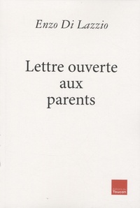 Enzo Di lazzio - Lettre ouverte aux parents.