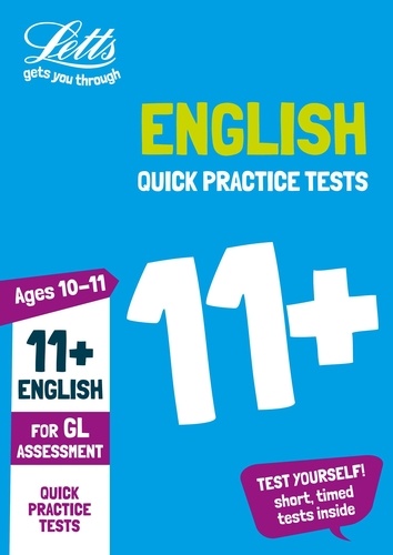  Letts 11+ - 11+ English Quick Practice Tests Age 10-11 for the GL Assessment tests.