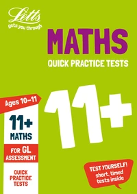 11+ Maths Quick Practice Tests Age 10-11 for the GL Assessment tests