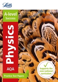  Letts A-Level - AQA A-level Physics Practice Test Papers.