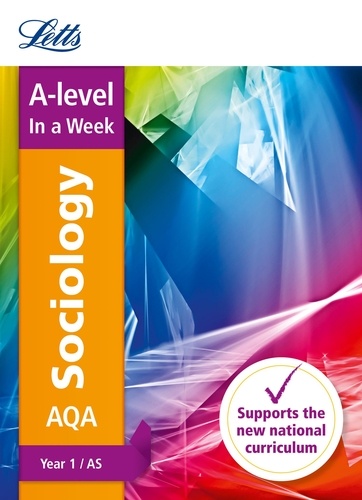  Letts A-Level - AQA A-level Sociology Year 1 (and AS) In a Week.